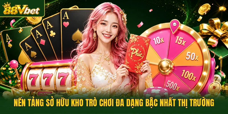 Nền tảng sở hữu kho trò chơi đa dạng bậc nhất thị trường